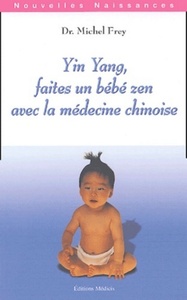 Image de Yin Yang, faites un bébé zen avec la médecine chinoise
