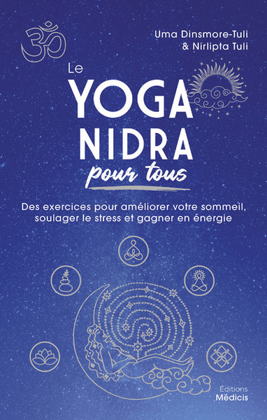 Picture of Le Yoga nidra pour tous - Des exercices pour améliorer votre sommeil, soulager le stress et gagner en énergie