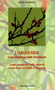 Picture of L'argousier - Fruit énergétique, huile bienfaisante