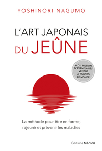 Picture of L'art japonais du jeûne - La méthode pour être en forme, rajeunir et prévenir les maladies