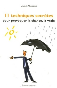 Picture of 11 techniques infaillibles pour provoquer la chance, la vraie