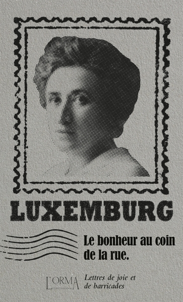 Image de Le bonheur au coin de la rue - Lettres de joie et de barrica