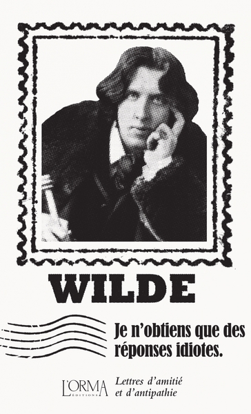 Picture of Je n’obtiens que des réponses idiotes - Lettres d’amitié et
