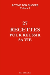 Image de Active ton succes volume 1 : 27 recettes pour réussir sa vie