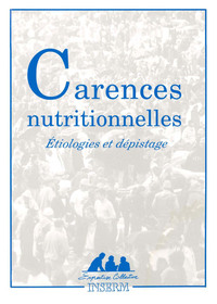 Image de CARENCES NUTRITIONNELLES : ETIOLOGIES ET DEPISTAGE