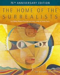 Image de The Home of the Surrealists - 75th Anniversary Edition /anglais