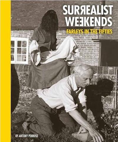 Picture of Surrealist Weekends : Farleys in the Fifties /anglais