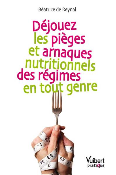 Picture of Déjouez les pièges et arnaques nutritionnels des régimes en tout genre