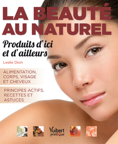 Picture of La beauté au naturel : produits d'ici et d'ailleurs