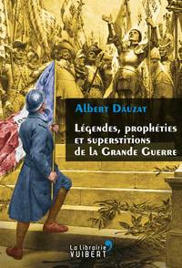 Image de Légendes, prophéties et superstitions de la Grande Guerre