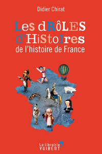 Picture of Les drôles d'histoires de l'Histoire de France