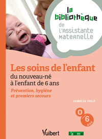 Picture of Les soins de l'enfant du nouveau né à l'enfant de 6 ans