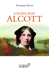 Image de Louisa May Alcott - La mère des filles du docteur March - 1832-1888