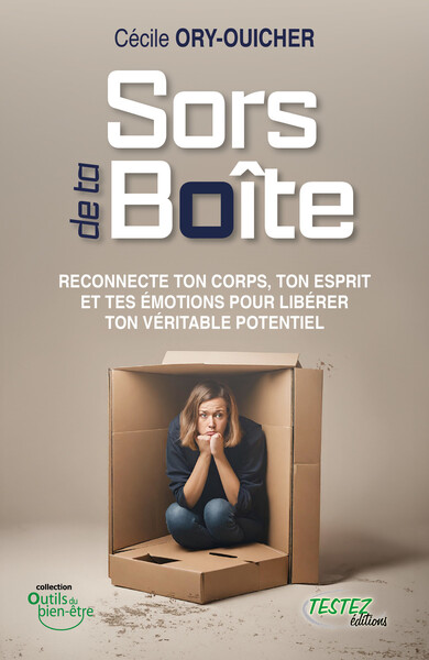 Picture of Sors de ta boîte - Reconnecte ton corps, ton esprit et tes émotions pour libérer ton véritable potentiel