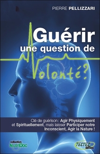 Image de Guérir - une question de Volonté ?