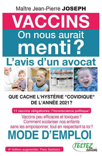 Image de Vaccins on nous aurait menti ? L'avis d'un avocat - Que cache l'hystérie covidique de l'année 2021 ?