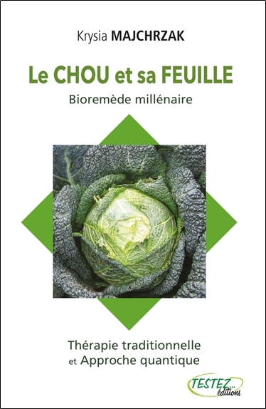 Image de Le chou et sa feuille - Bioremède millénaire - Thérapie traditionnelle et Approche quantique