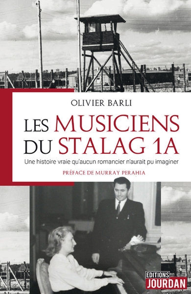 Picture of LES MUSICIENS DU STALAG 1A - UNE HISTOIRE VRAIE QU'AUCUN ROMANCIER N'AURAIT PU IMAGINER