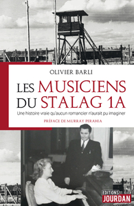 Picture of LES MUSICIENS DU STALAG 1A - UNE HISTOIRE VRAIE QU'AUCUN ROMANCIER N'AURAIT PU IMAGINER