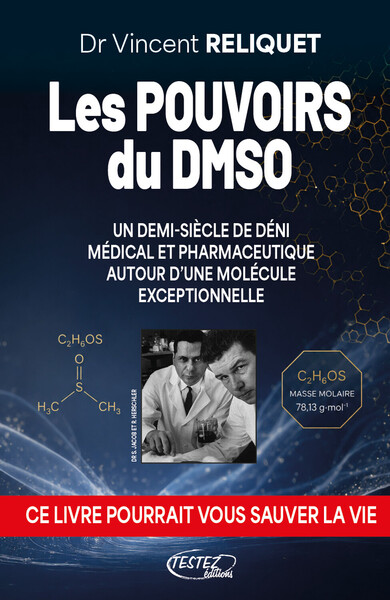 Image de Les pouvoirs du DMSO - Un demi-siècle de déni médical et pharmaceutique autour d'une molécule exceptionnelle