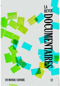 Picture of La Revue Documentaires n°32 : Un monde sonore - Octobre 2022
