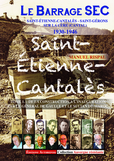 Picture of Le Barrage SEC Saint-Etienne-Cantalès 1930-1946 T1. De la construction à l'inauguration