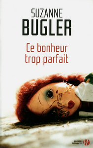 Image de Ce bonheur trop parfait