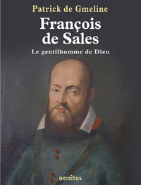 Image de François de Sales - Le gentilhomme de Dieu