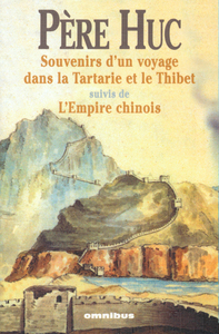 Image de Souvenirs d'un voyage dans la Tartarie et le Thibet suivis de l'empire chinois