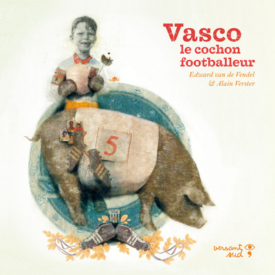 Picture of Vasco le cochon footballeur