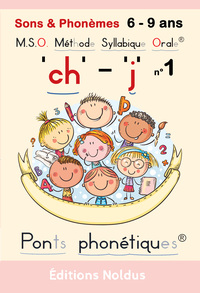 Image de SONS & PHONEMES "CH" "J" DYS - M.S.O. METHODE SYLLABIQUE ORALE AVEC PONTS PHONETIQUES