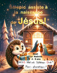 Picture of Balépic assiste À la naissance de Jesus ! Noël - La nativité M.S.O. Méthode Syllabique Orale DYS