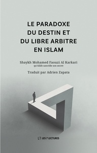 Picture of Le paradoxe du destin et du libre arbitre en Islam