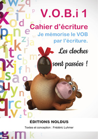 Image de V.O.B.i 1 Cahier d’écriture Je mémorise le VOB par l’écriture.