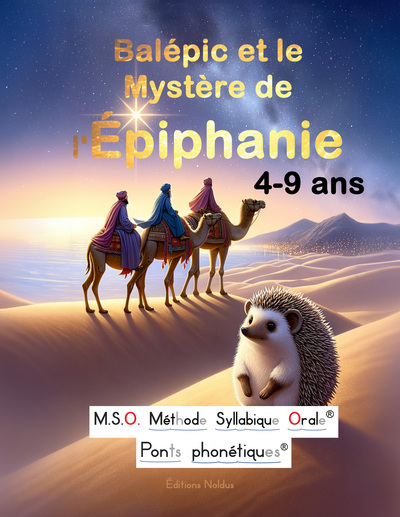 Picture of Balépic et le Mystère de l'Épiphanie M.S.O. Méthode syllabique Orale avec ponts phonétiques DYS