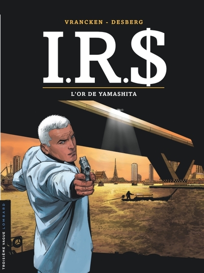Picture of I.R.S - Tome 13 - L'Or de Yamashita
