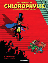 Image de Une aventure de Chlorophylle par Godi et Zidrou - Tome 0 - Par Godi et Zidrou : Embrouilles à Coquef