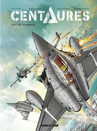 Image de Centaures - Tome 2 - Cri de guerre