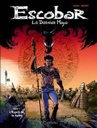 Picture of Escobar Le dernier Maya - Tome 1 - L'Esprit de la forêt