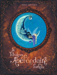Image de Le Fabuleux abéféedaire farfelu - Tome 0 - Le Fabuleux abéféedaire farfelu