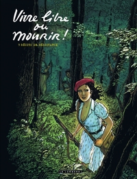 Image de Résistances Collectif - Tome 0 - Vivre libre ou mourir