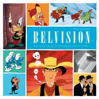 Image de "Monographie BELVISION  - Monographie Belvision - ""Le Hollywood européen du dessin animé"""