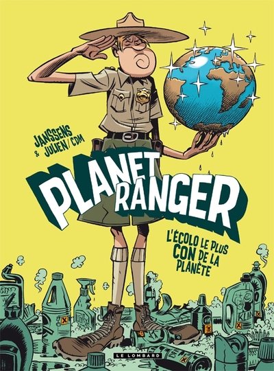Image de Planet Ranger - Tome 1 - L'Écolo le plus con de la planète