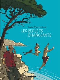 Image de Les Reflets changeants - Tome 0 - Les Reflets changeants