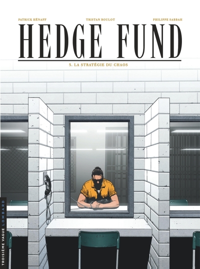 Picture of Hedge Fund - Tome 3 - La Stratégie du chaos