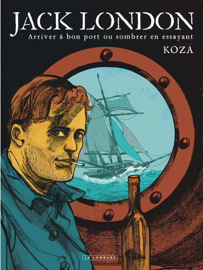 Image de Jack London - Arriver à bon port ou sombrer en essayant