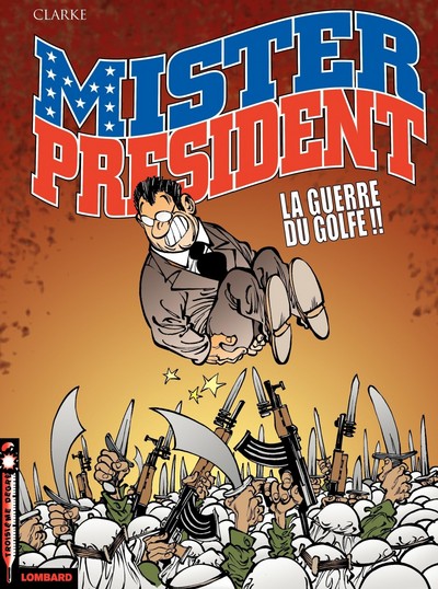Picture of Mister President - Tome 4 - La Guerre du Golfe