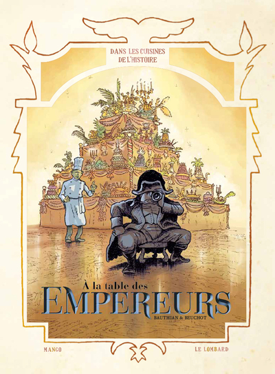 Image de Dans les Cuisines de l'Histoire - Tome 4 - A la table des Empereurs
