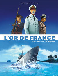 Image de L'Or de France - Tome 2 - 12 milliards sous les tropiques