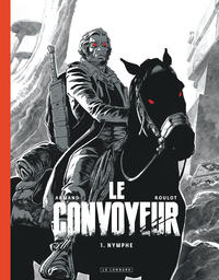 Image de Le Convoyeur - Tome 1 - Nymphe (Édition noir & blanc)